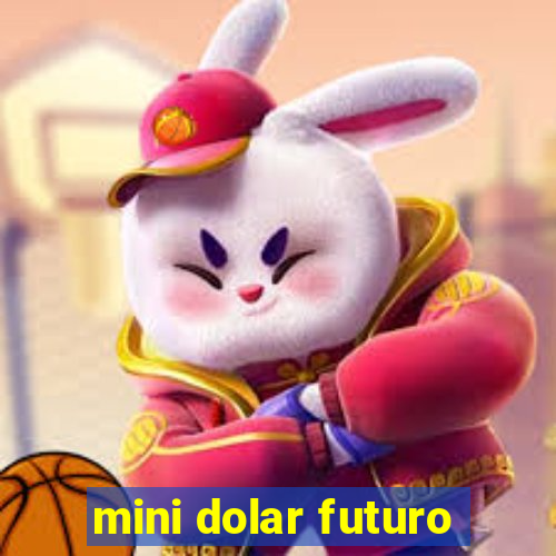 mini dolar futuro